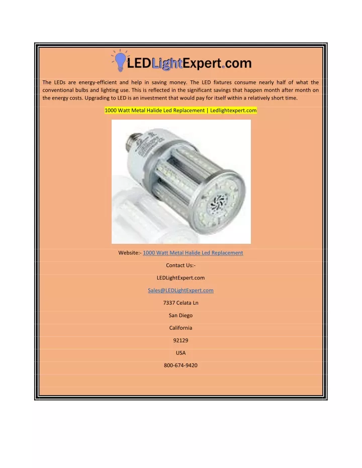 the leds are energy efficient and help in saving