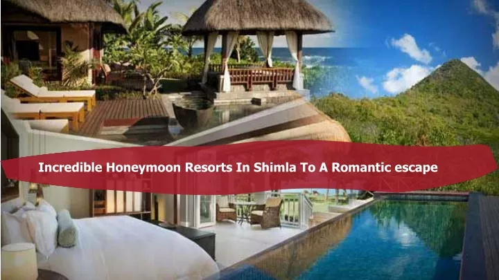 incredible honeymoon resorts in shimla