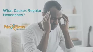 What Causes Regular Headaches - NexgenMedicalCenter