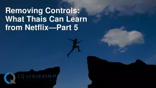 Removing Controls - What Thais Can Learn from Netflix—Part 5