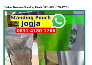 Custom Kemasan Standing Pouch ౦8ᣮI•ԿI8౦•I766{WA}