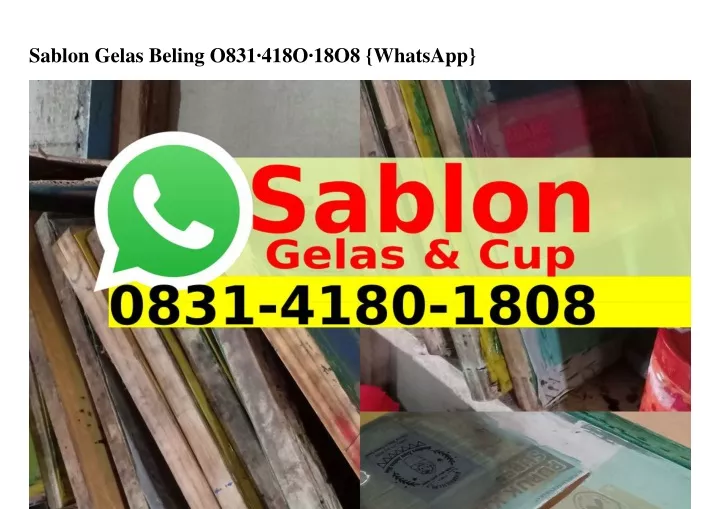 sablon gelas beling o831 418o 18o8 whatsapp