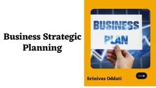 Strategic Business Planning | Srinivas Oddati