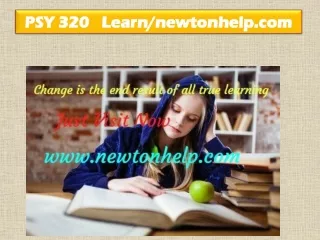PSY 320  Learn/newtonhelp.com