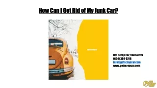 How can I get rid of my junk car?