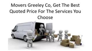 Movers Greeley Co, Get The Best Quoted Price For The Services You Choose PPT