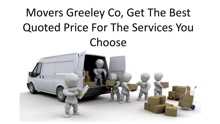 movers greeley co get the best quoted price