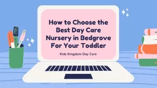 How to Choose the Best Day Care Nursery in Bedgrove For Your Toddler