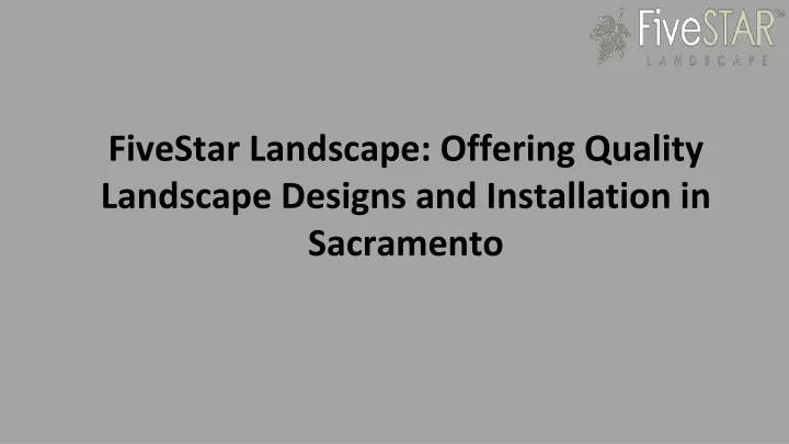 fivestar landscape offering quality landscape designs and installation in sacramento