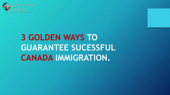 3 golden ways to guarantee sucessful canada