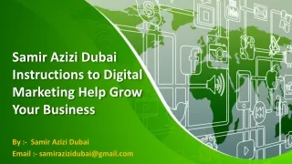 Samir Azizi Dubai ~ Digital Marketing Grow Your Business