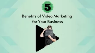 5 Benefits of Video Marketing for Your Business