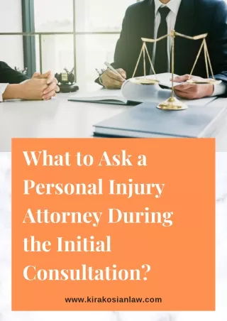 What to Question a Personal Injury Attorney During the Initial Consultation