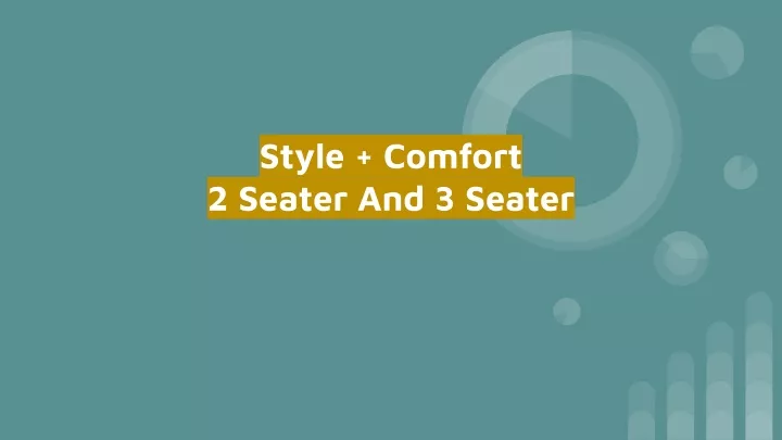 style comfort 2 seater and 3 seater
