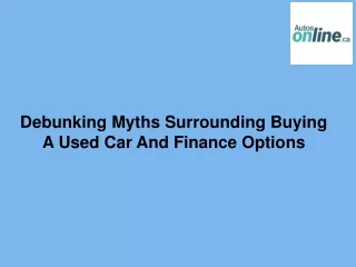 Debunking Myths Surrounding Buying A Used Car And Finance Options