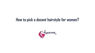 How to pick a decent hairstyle for women