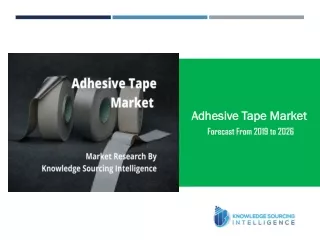Adhesive Tape Market Set to Witness Magnificent Grow and Size