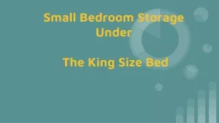 small bedroom storage under the king size bed