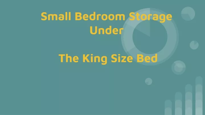 small bedroom storage under the king size bed