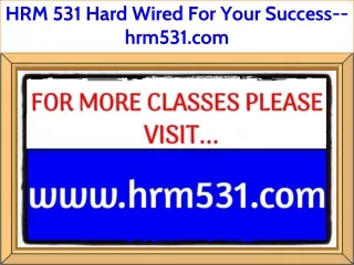 HRM 531 Hard Wired For Your Success--hrm531.com