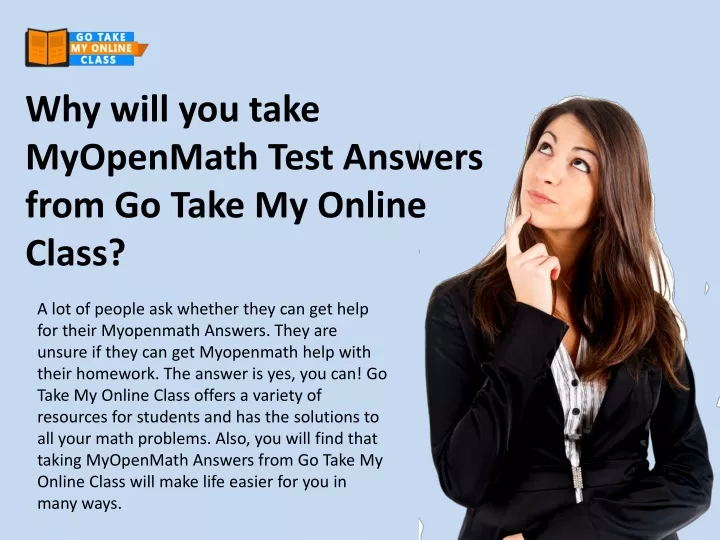 why will you take myopenmath test answers from go take my online class