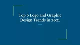 top 6 logo and graphic design trends in 2021