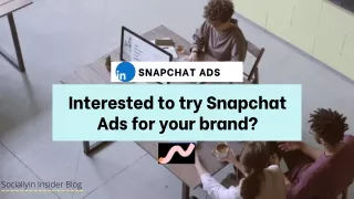 Interested to try Snapchat Ads for your brand | Sociallyin