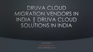 Druva cloud migration vendors in india -Druva cloud solutions in India