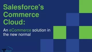 Salesforce's Commerce Cloud: An eCommerce solution in the new normal