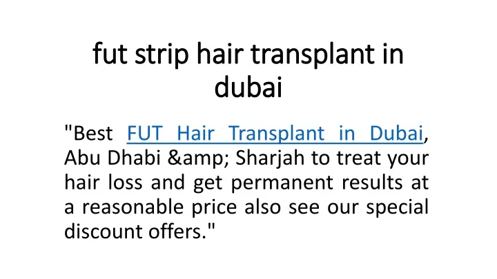 fut strip hair transplant in dubai