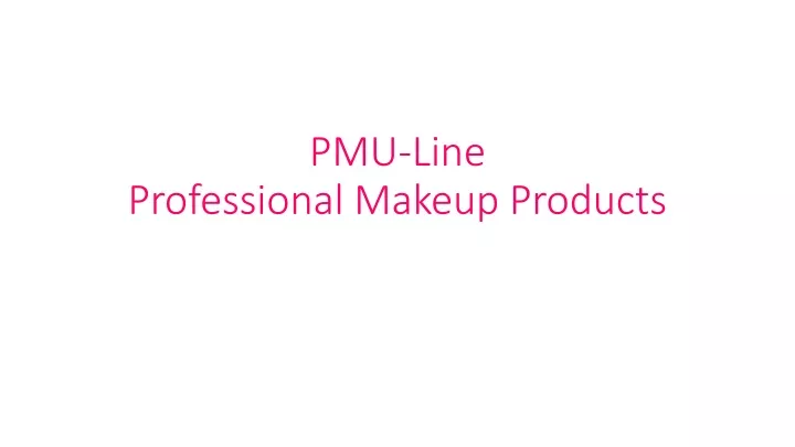 pmu line professional makeup products