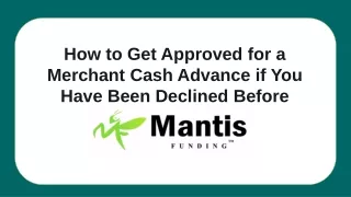 How to Get Approved for a Merchant Cash Advance if You Have Been Declined Before