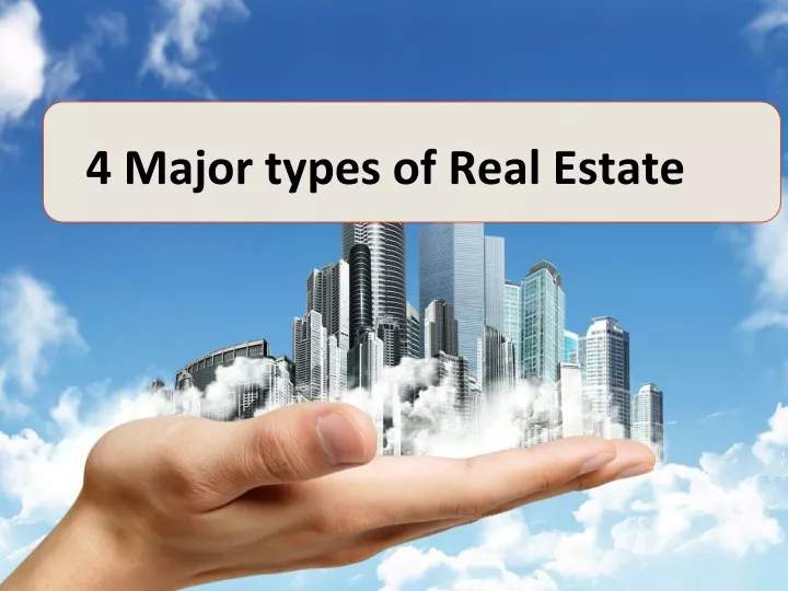 4 major types of real estate