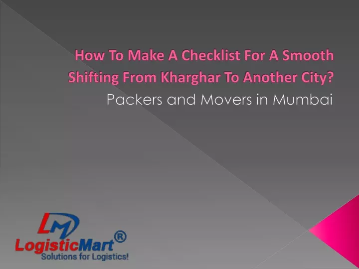 how to make a checklist for a smooth shifting from kharghar to another city