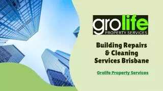 Building Repairs & Cleaning Services Brisbane - Grolife