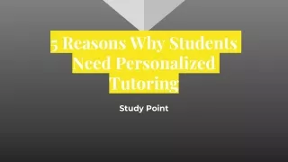 5 Reasons Why Students Need Personalized Tutoring