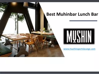 Best Muhinbar Lunch Bar - www.mushinsportslounge.com