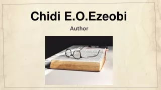 Chidi Ezeobi's Ultimate Legacy as a Great Book Writer