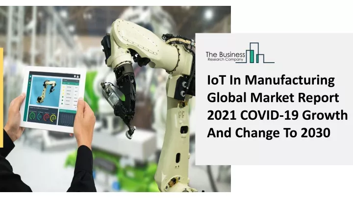 iot in manufacturing global market report 2021