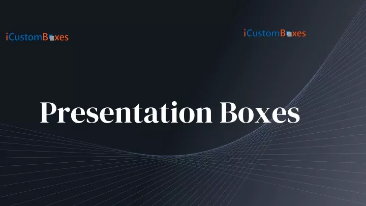 presentation boxes