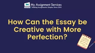 How Can the Essay be Creative with More Perfection?