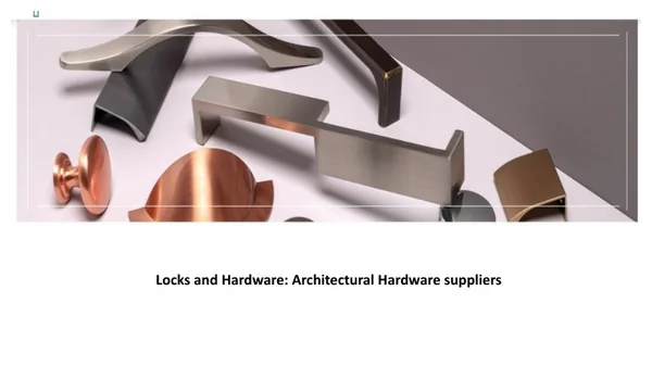 Locks and Hardware_ Architectural Hardware suppliers