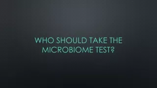 Who should take the Microbiome Test