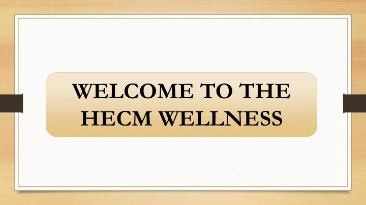 welcome to the hecm wellness