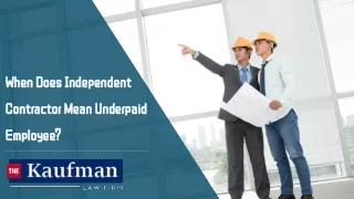 When Does Independent Contractor Mean Underpaid Employee?