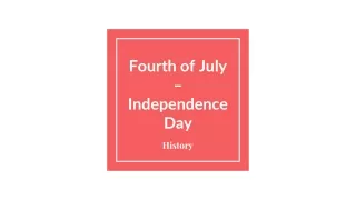 Fourth of July – Independence Day