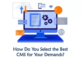 how do you select the best cms for your demands