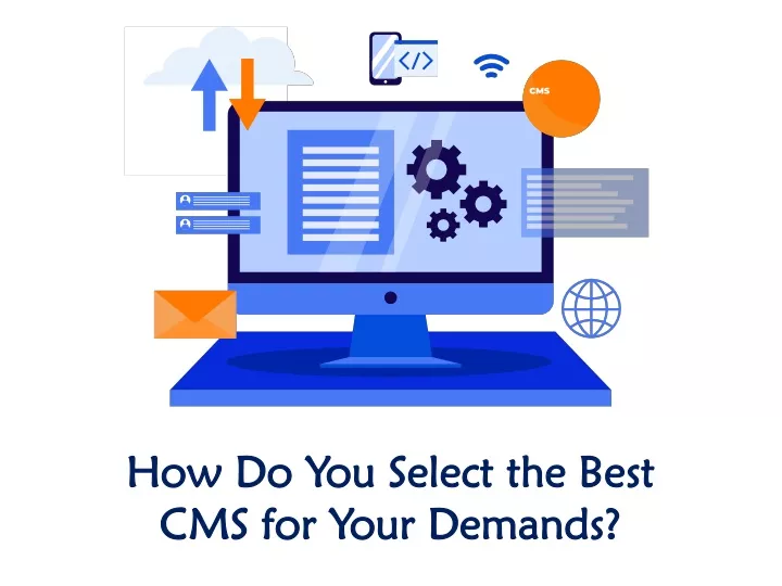 how do you select the best cms for your demands