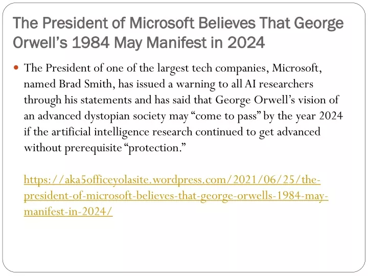 the president of microsoft believes that george orwell s 1984 may manifest in 2024