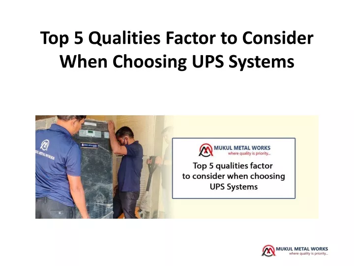 top 5 qualities factor to consider when choosing ups systems